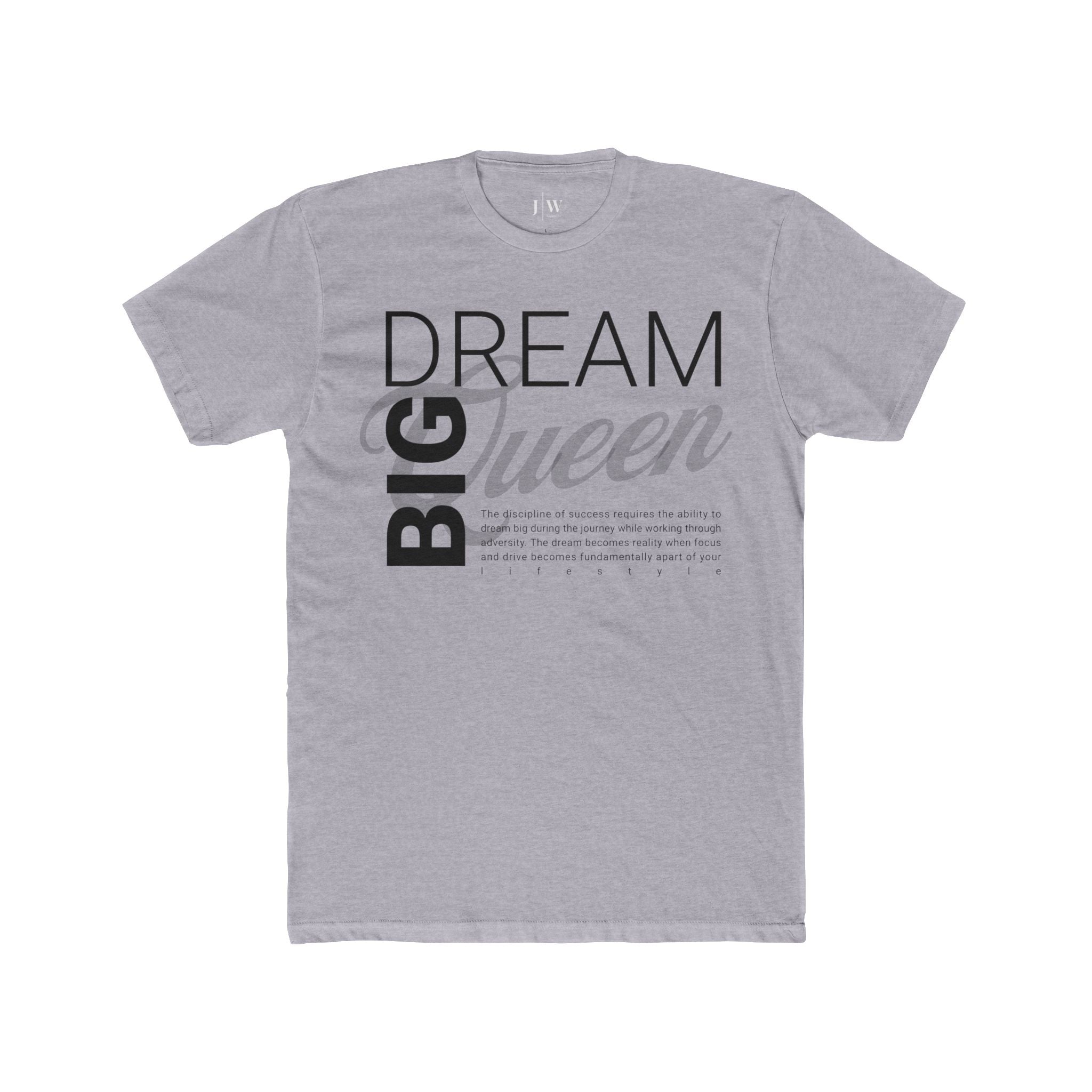 Dream Big “Queen” T-Shirt