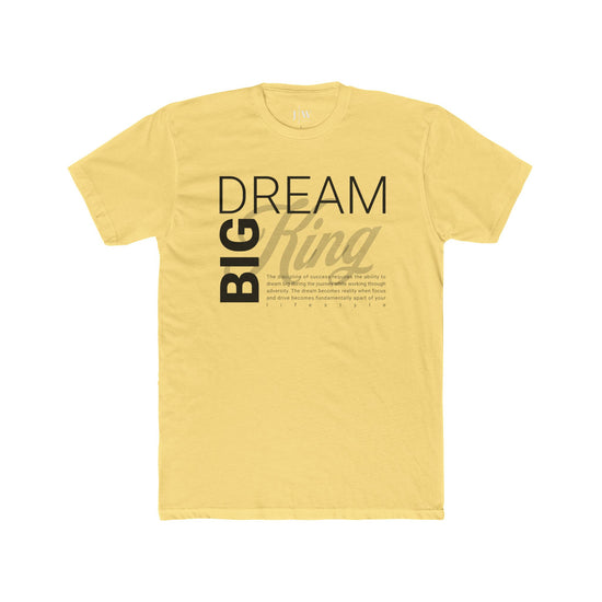 “Dream Big King” T-Shirt