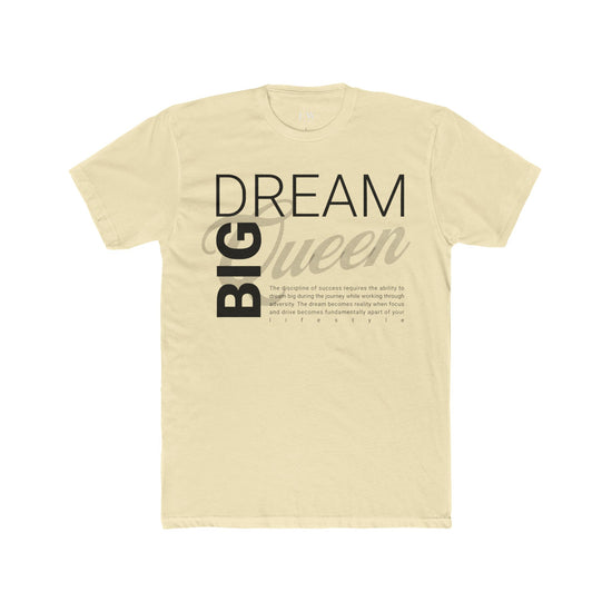 Dream Big “Queen” T-Shirt