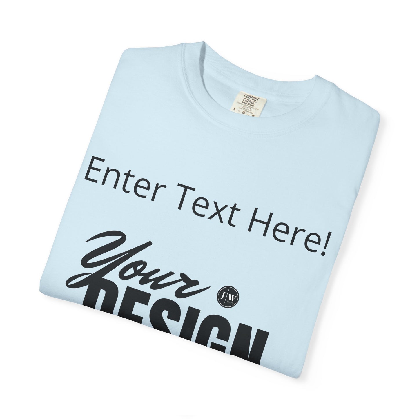 “Make Your Own” T-Shirt | Various Colors