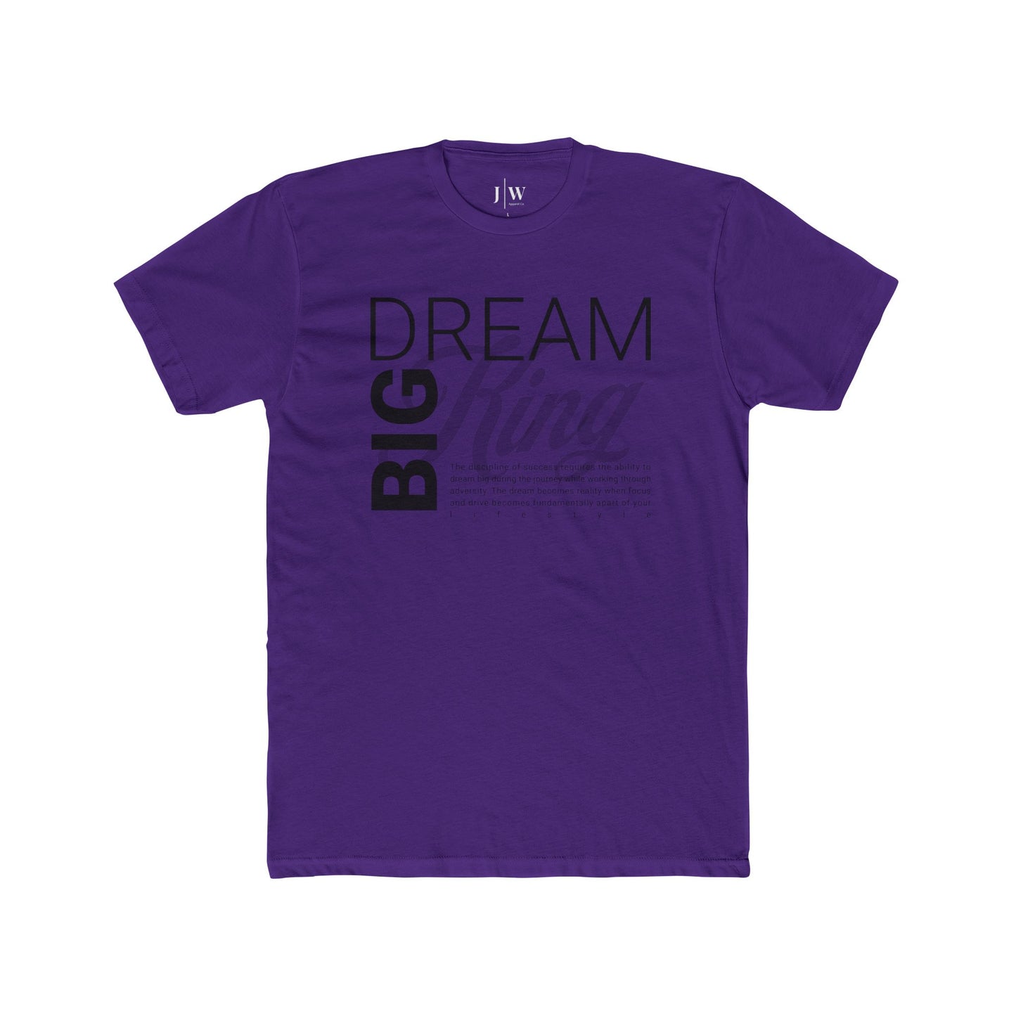 “Dream Big King” T-Shirt