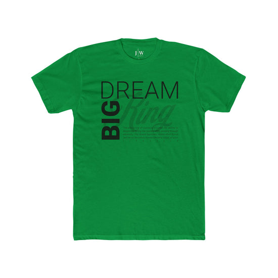 “Dream Big King” T-Shirt