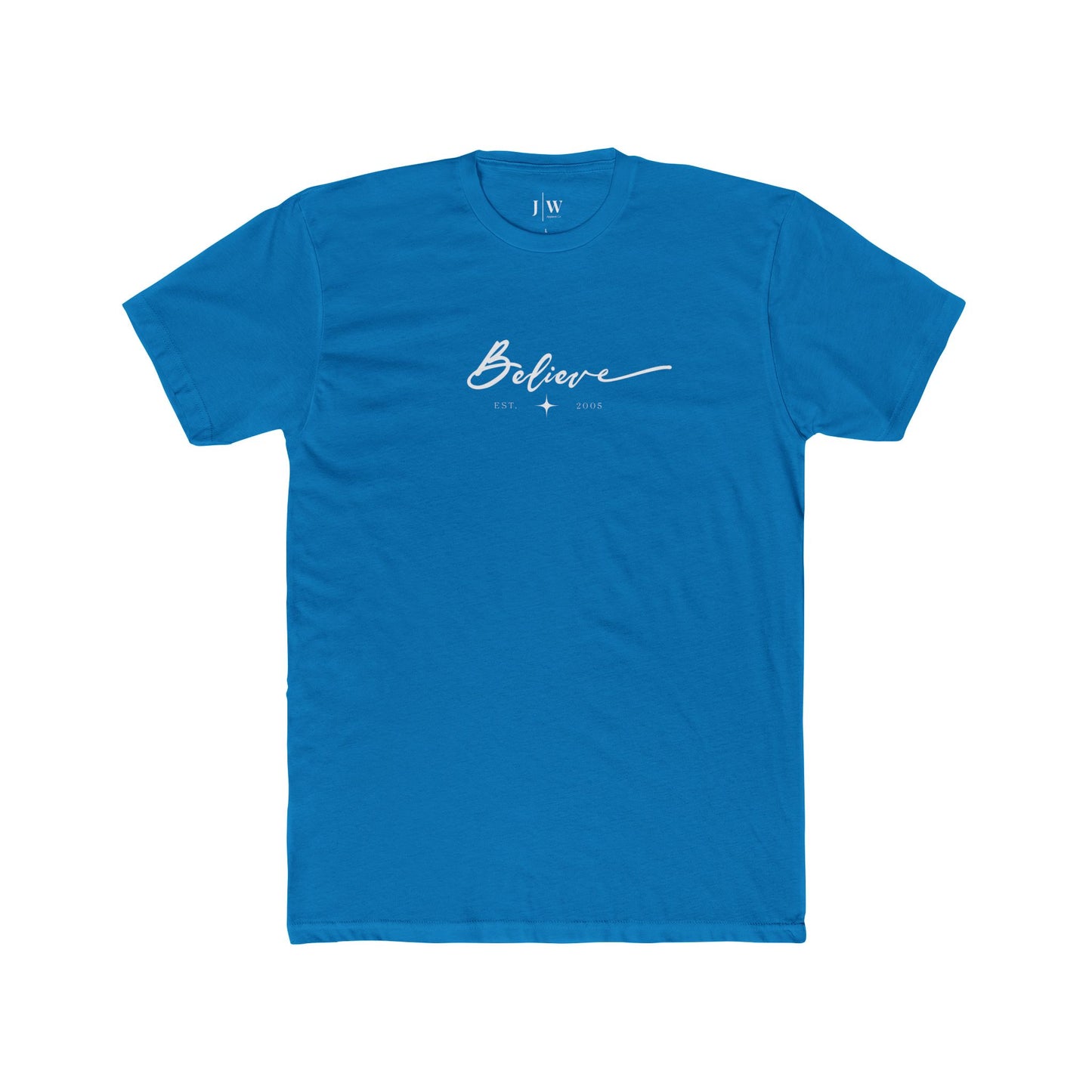 “Believe” | Est. 2005 T‑Shirt