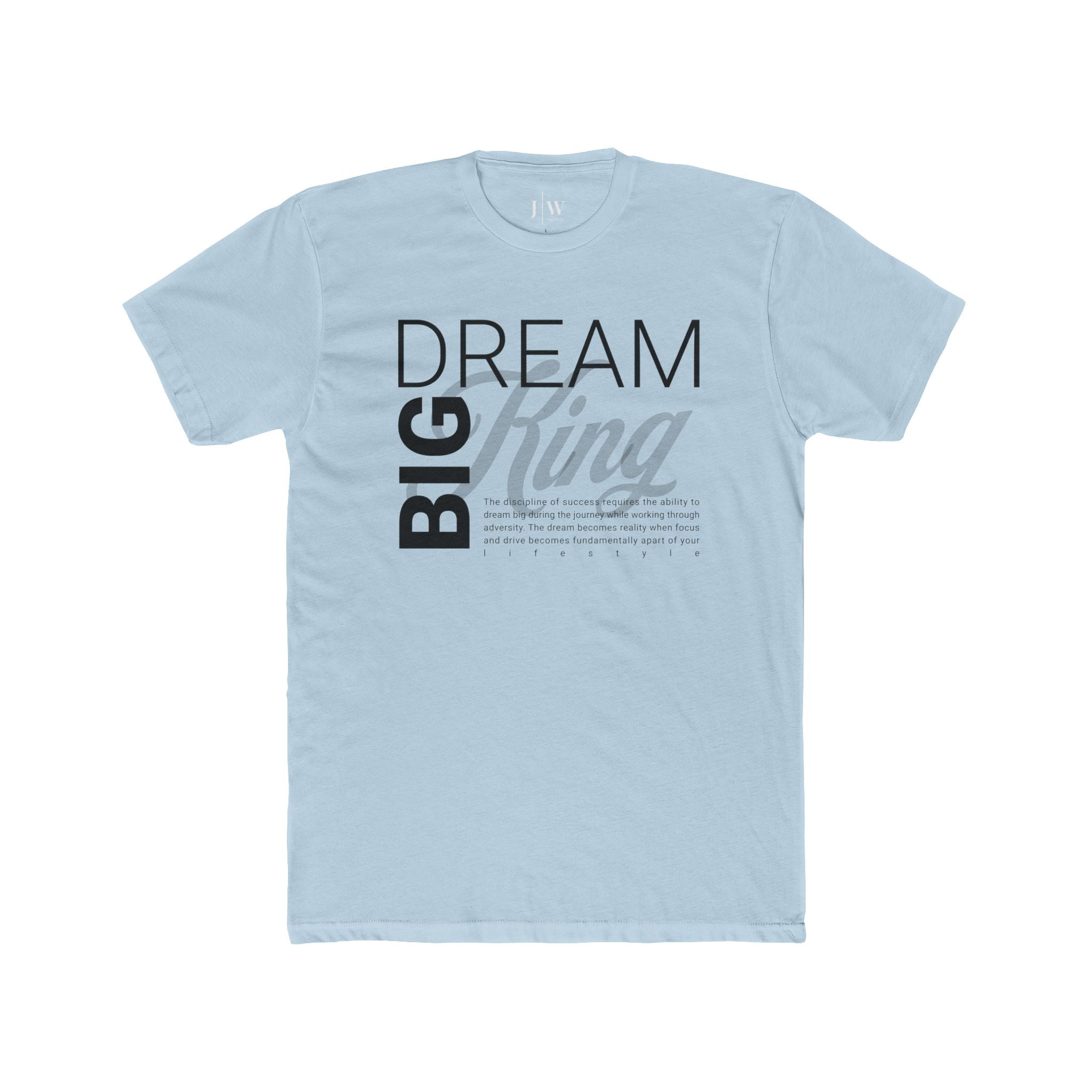 “Dream Big King” T-Shirt