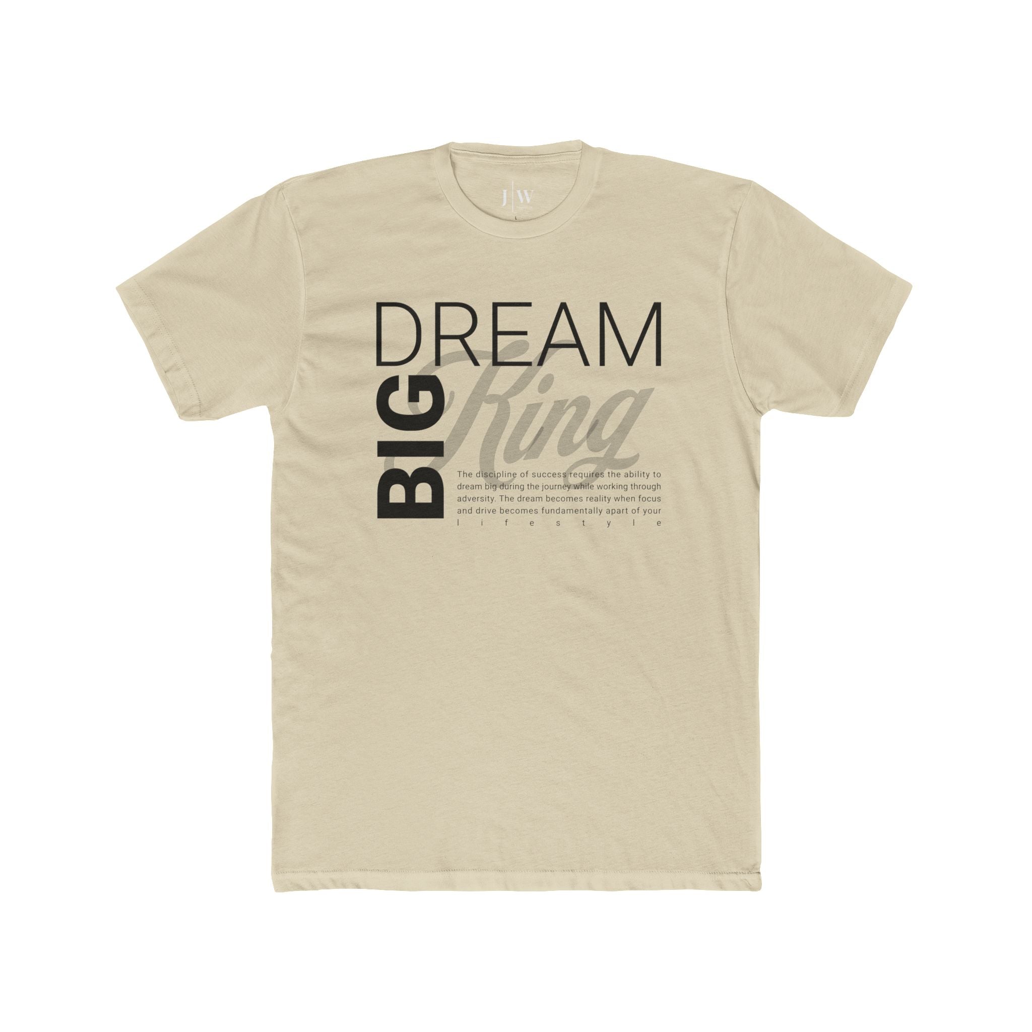 “Dream Big King” T-Shirt