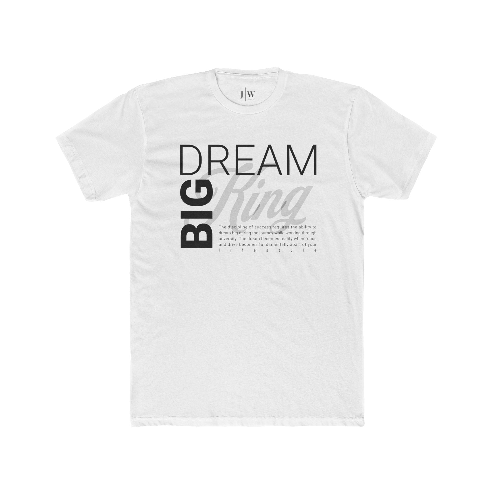 “Dream Big King” T-Shirt