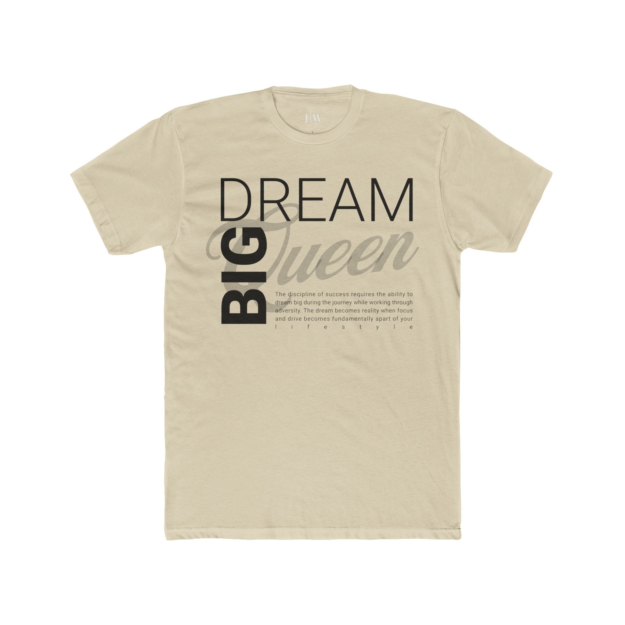 Dream Big “Queen” T-Shirt