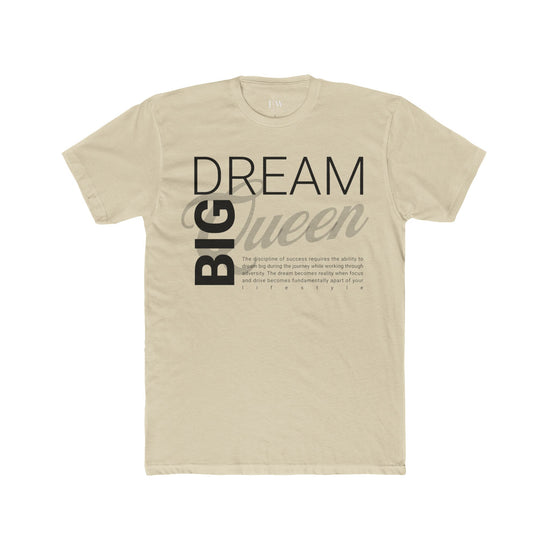 Dream Big “Queen” T-Shirt