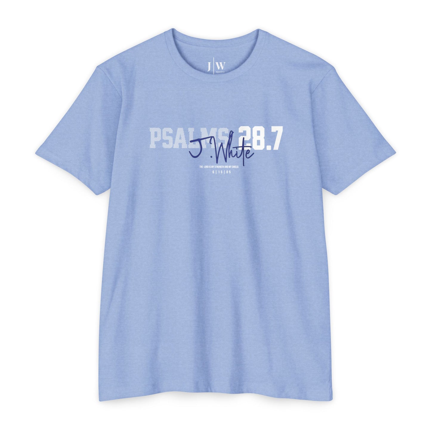Psalm 28:7 “J.White” T‑Shirt
