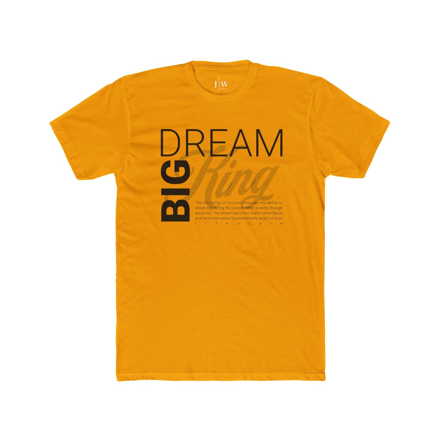 “Dream Big King” T-Shirt