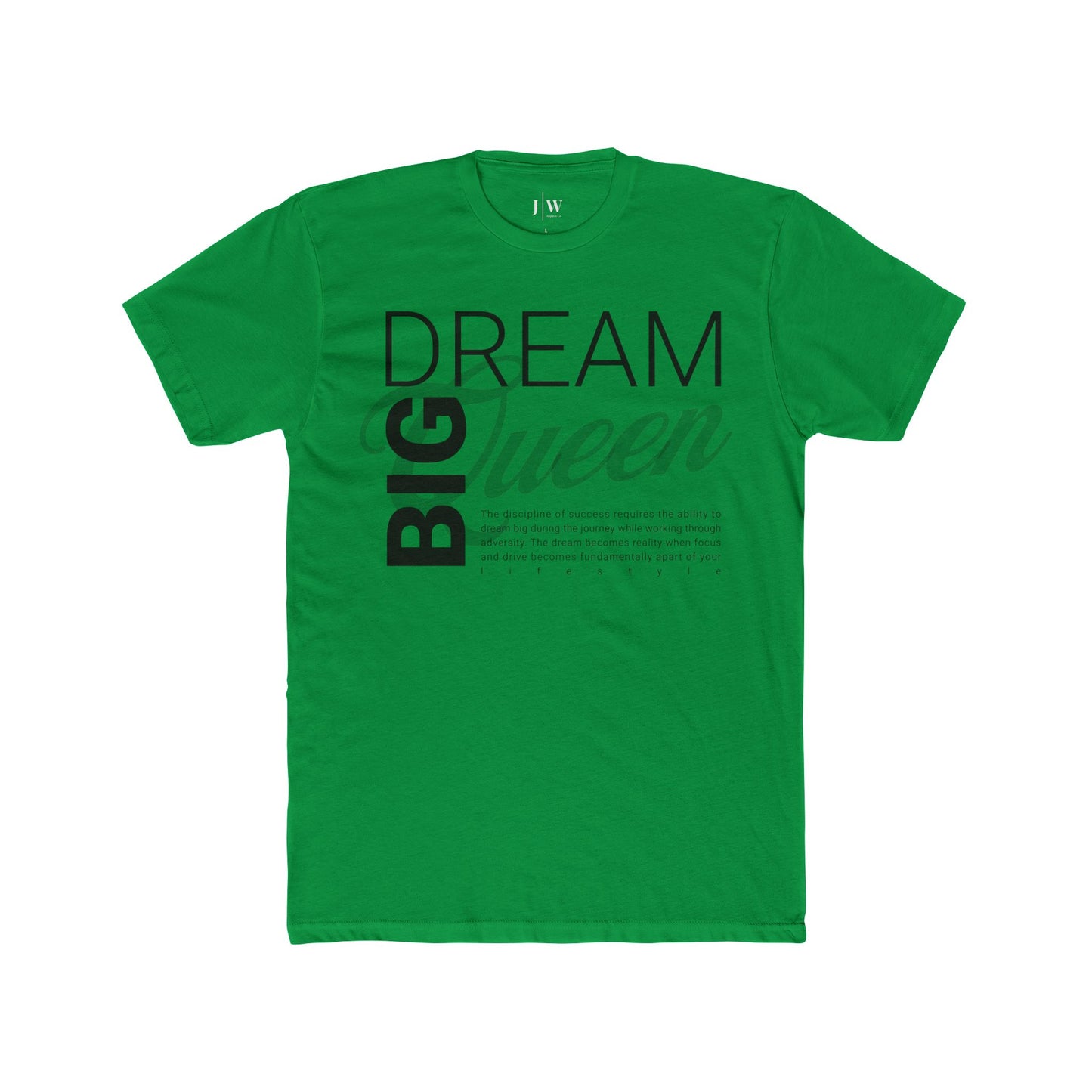 Dream Big “Queen” T-Shirt