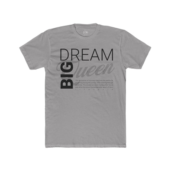 Dream Big “Queen” T-Shirt