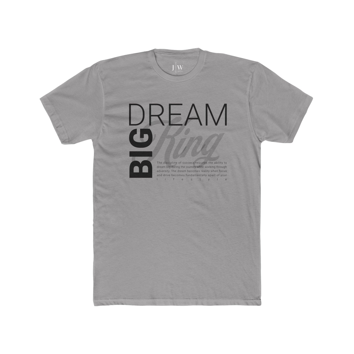 “Dream Big King” T-Shirt