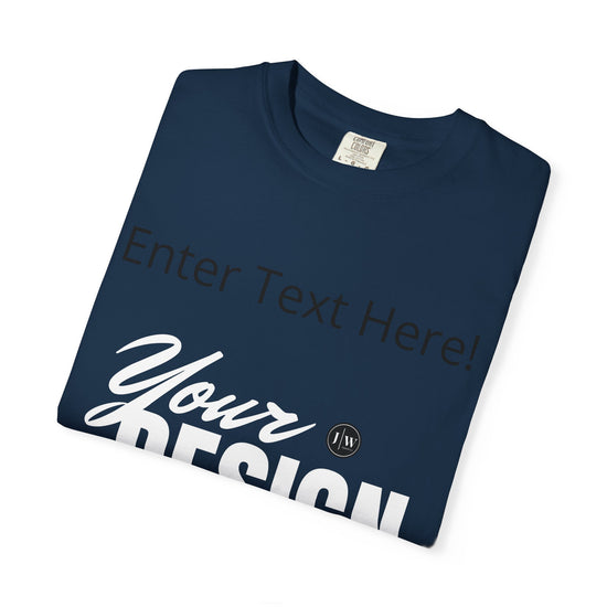 “Make Your Own” T-Shirt | Dark Colors