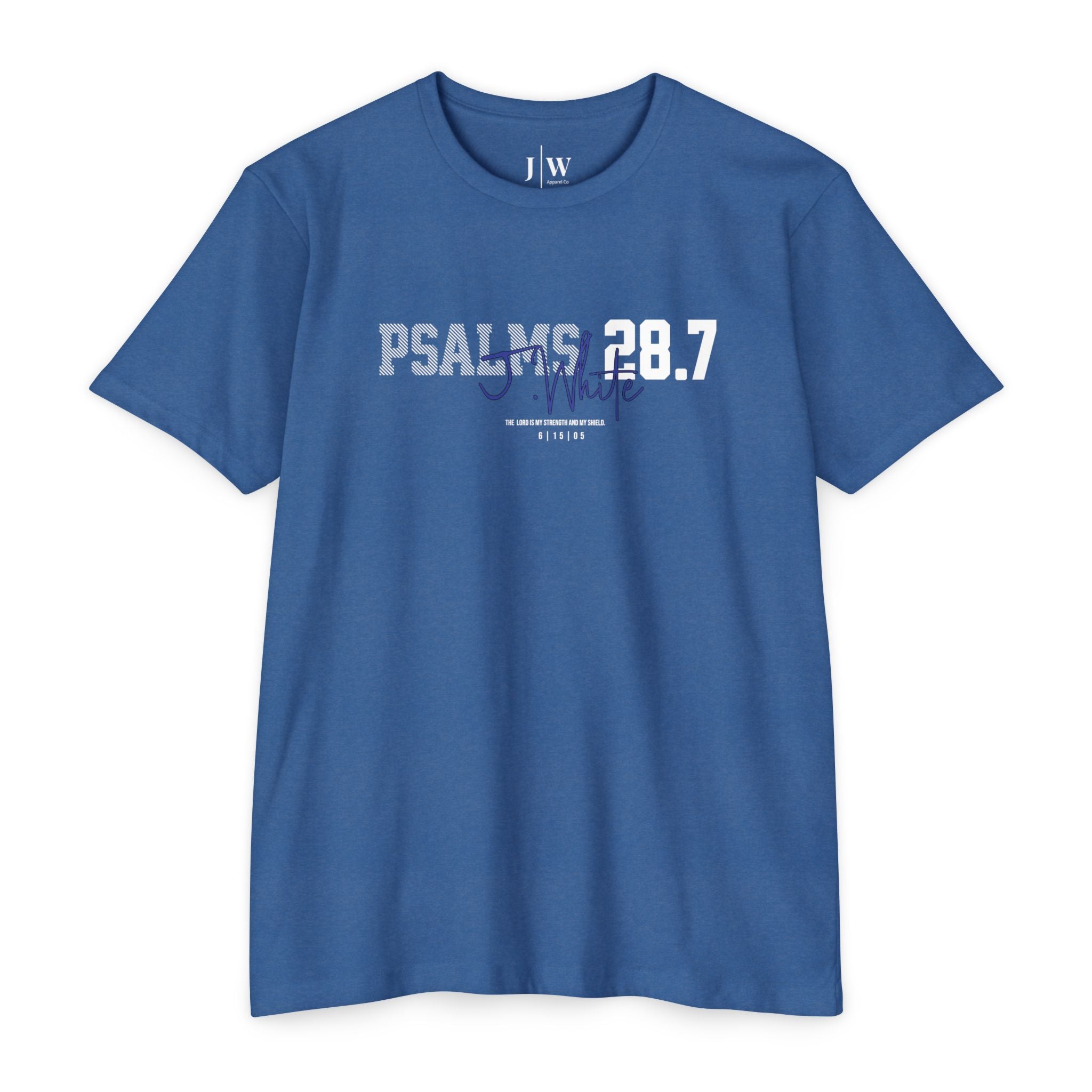 Psalm 28:7 “J.White” T‑Shirt