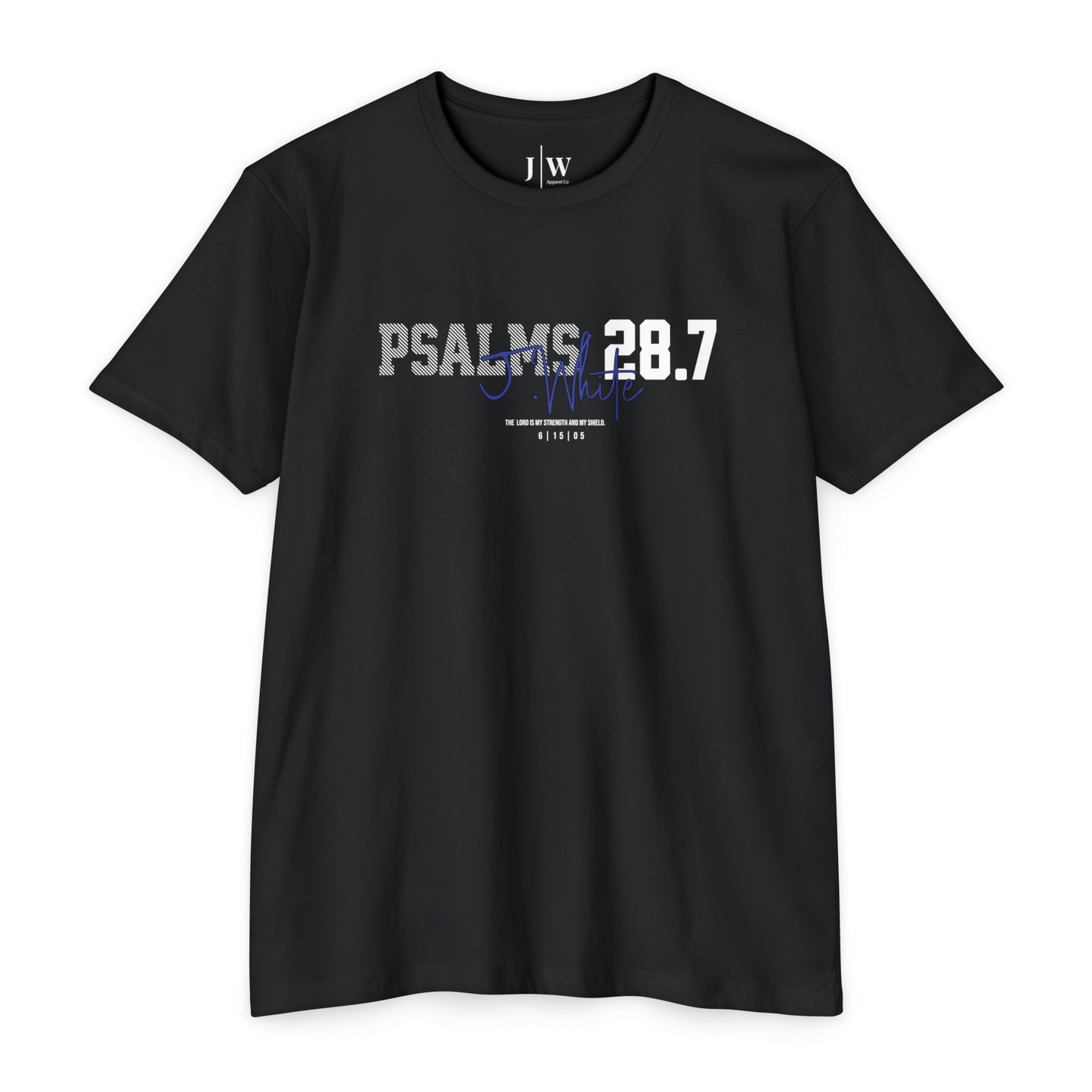 Psalm 28:7 “J.White” T‑Shirt