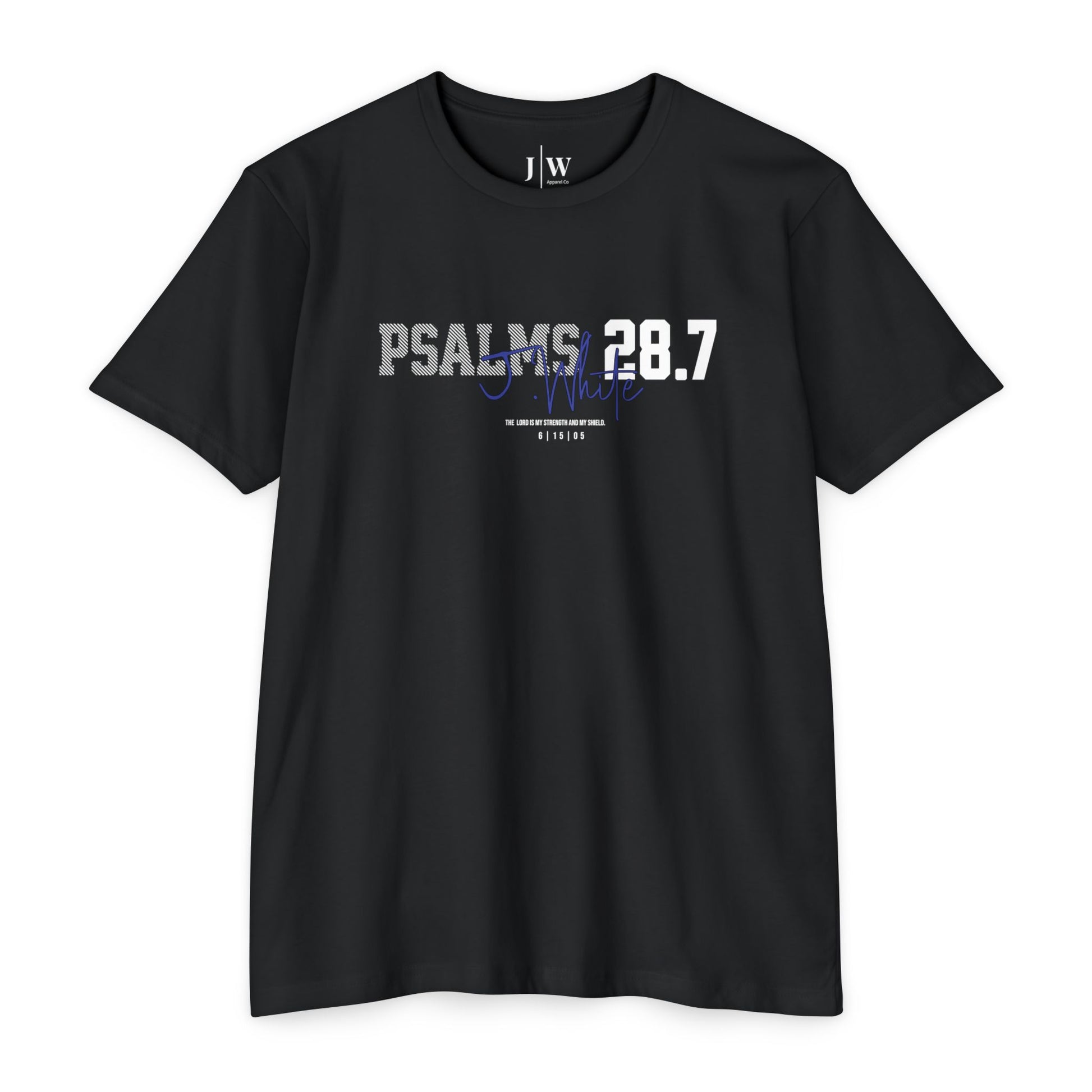 Psalm 28:7 “J.White” T‑Shirt
