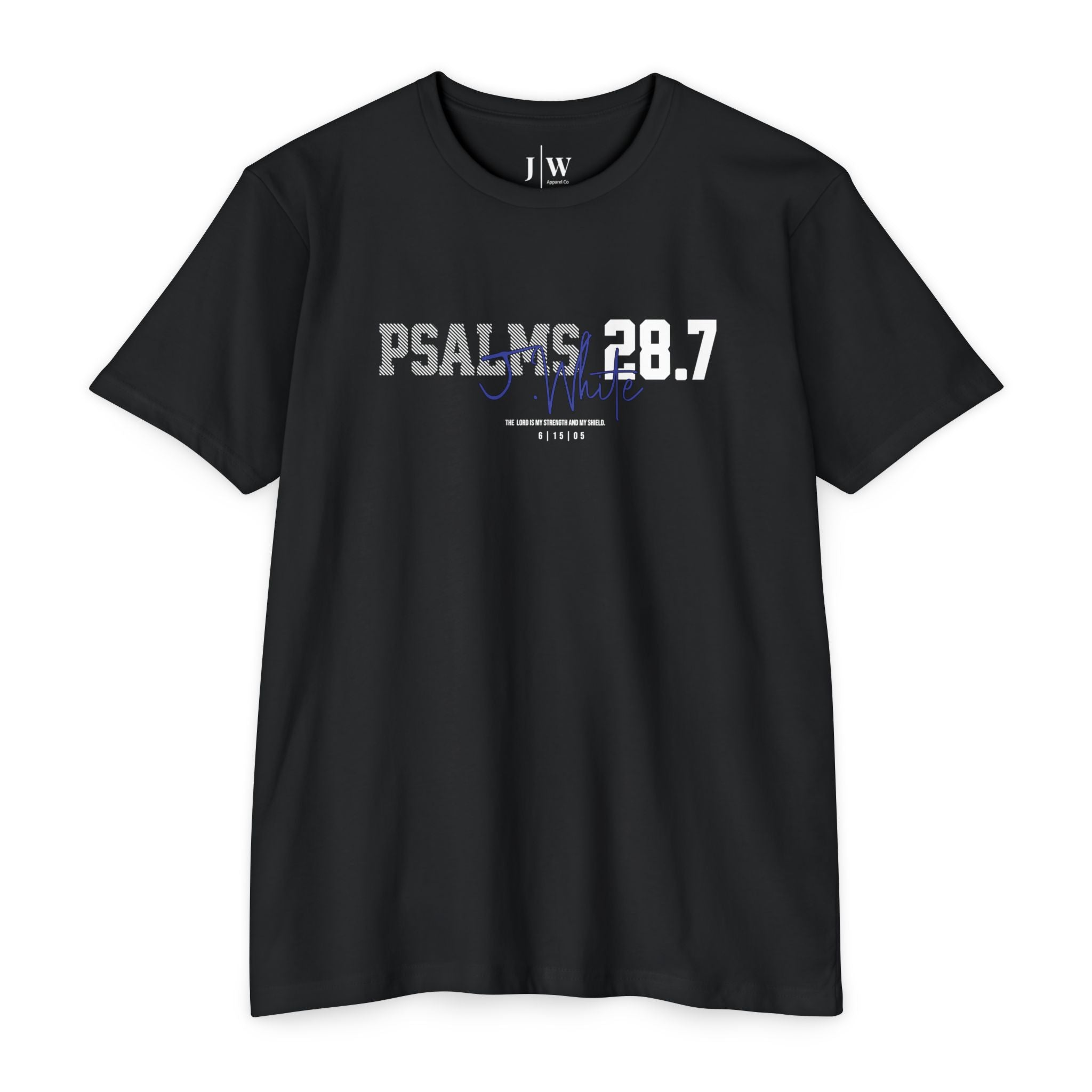 Psalm 28:7 “J.White” T‑Shirt