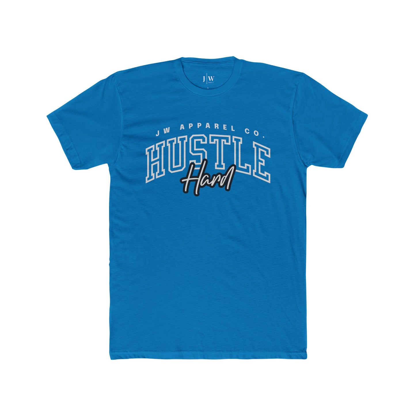 “Hustle Hard” T-Shirt