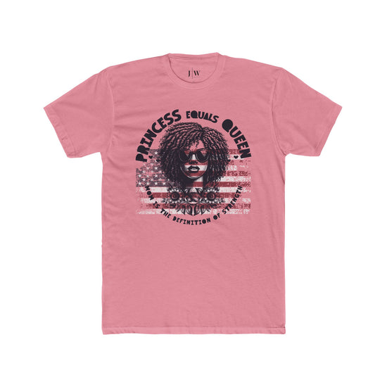 Princess Equals Queen T-Shirt