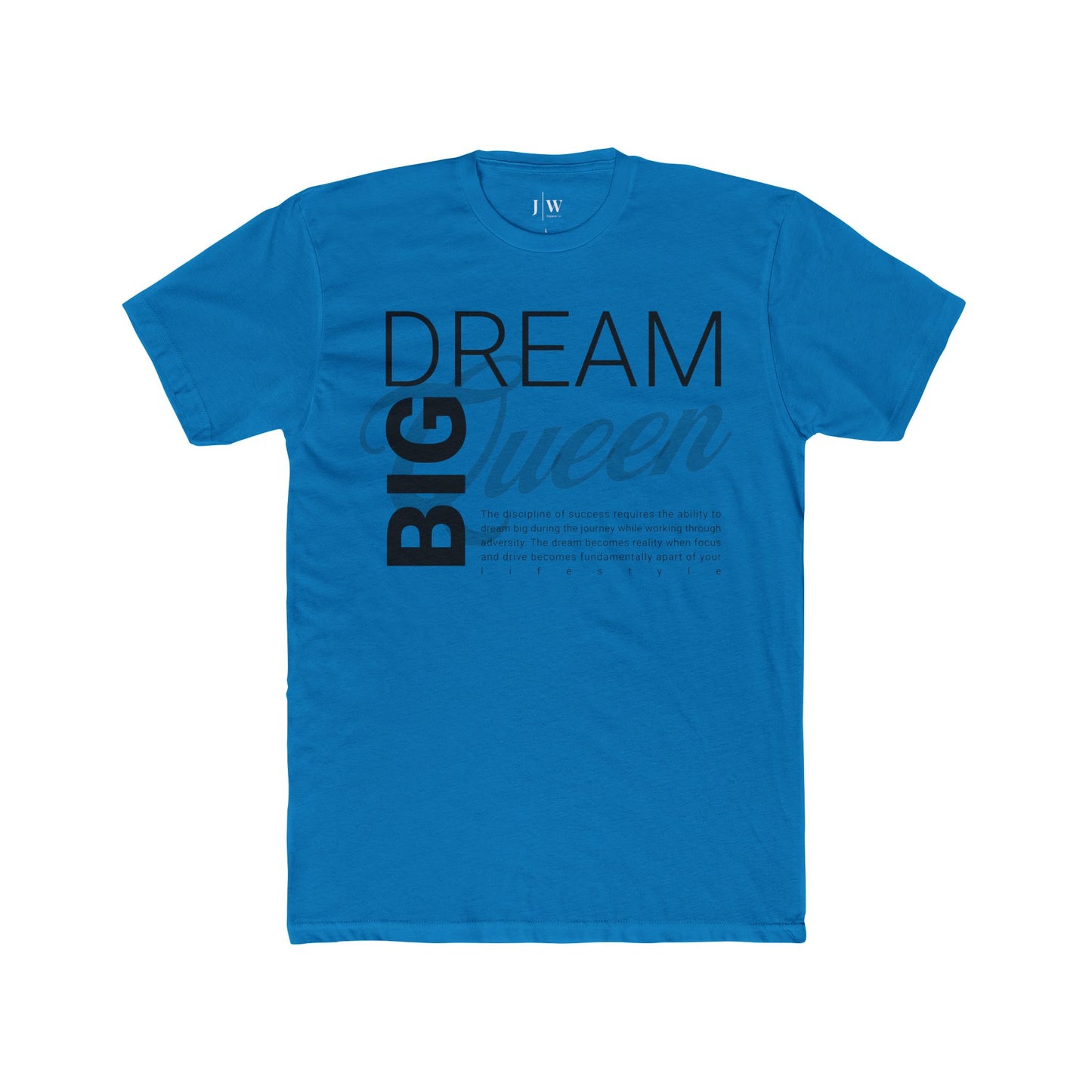 Dream Big “Queen” T-Shirt