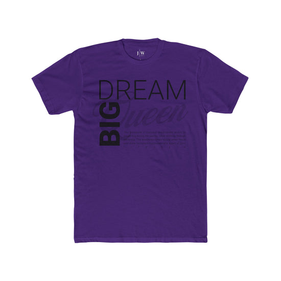 Dream Big “Queen” T-Shirt