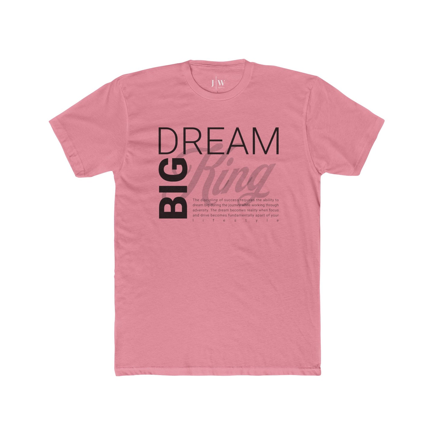 “Dream Big King” T-Shirt