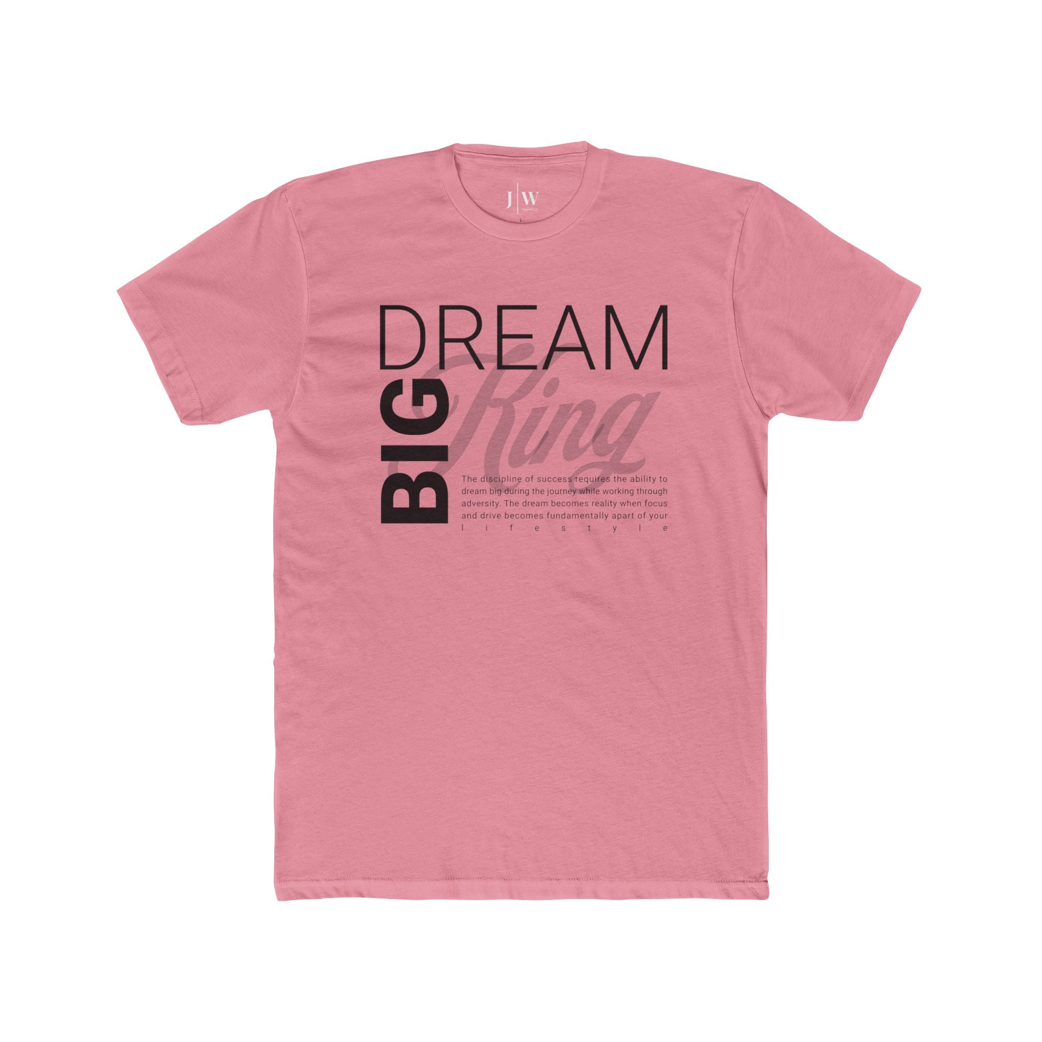 “Dream Big King” T-Shirt