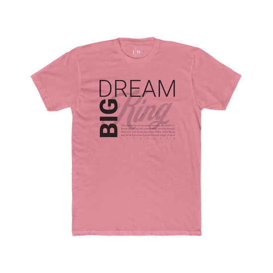 “Dream Big King” T-Shirt