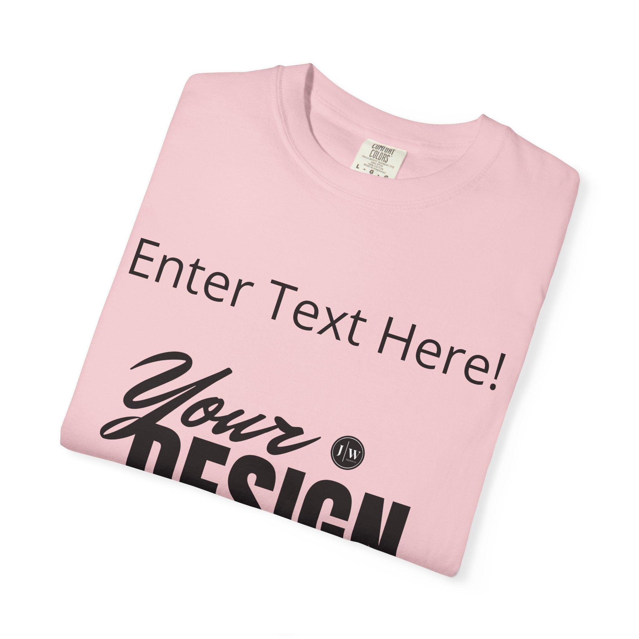 “Make Your Own” T-Shirt | Various Colors